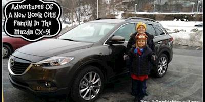 Adventures Of A New York City Family In The Mazda CX-9! # ...